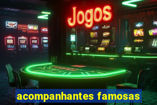 acompanhantes famosas